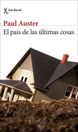 El país de las últimas cosas, Paul Auster - SEIX BARRAL EDICIONES