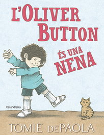 L'Oliver Button és una nena, Tomie dePaola - KALANDRAKA