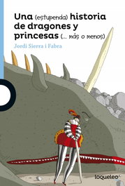 LOQUELEO Una (estupenda) historia de dragones y princesas