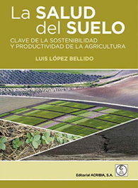 La salud del suelo, L. Lopez Bellido - Acribia