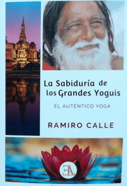 La sabiduría de los grandes yoguis, Ramiro Calle - LIBRERIA ARGENTINA (ELA)