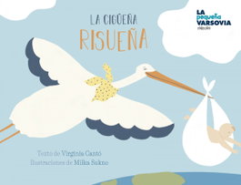 La cigüeña risueña, Virginia Cantó - BELLA VARSOVIA
