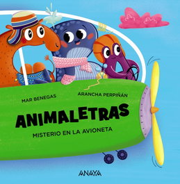 ANAYA, Animaletras: Misterio en la avioneta - Mar Benegas