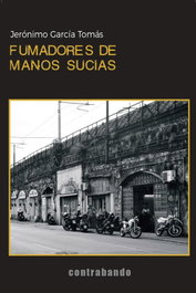 Fumadores de manos sucias, Jerónimo García Tomás - CONTRABANDO