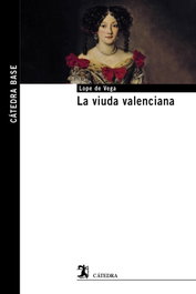 La viuda valenciana, Lope de Vega - CATEDRA