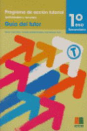 ICCE PUBLICACIONES, Programa acción tutorial 1ºeso guía del tutor