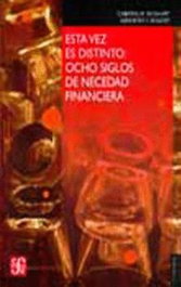 FONDO CULTURA ECONOMICA (FCE) ESTA VEZ ES DISTINTO, Carmen Reinhart - FONDO CULTURA ECONOMICA (FCE)