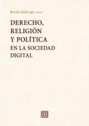 Derecho, religión y política en la sociedad digital, Mercedes Salido López - Comares