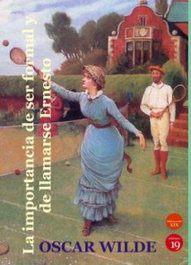 EDICIONES 19, Importancia de llamarse Ernesto, la - Oscar Wilde