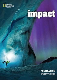 NATIONAL GEOGRAPHIC LEARNING Impact BrE Foundation Student's Book with the Spark platform