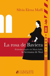 La rosa de Baviera, Silvia Elena Maffi - Editorial Adarve