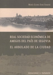 Real Sociedad economica amigos pais de Segovia, María Gloria Sanz Sanjosé - UNIV.VALLADOLID