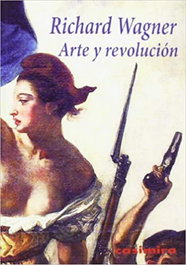 Arte y revolución 2ªED, Wagner Richard - CASIMIRO