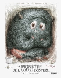 BROMERA EDICIONS EL MONSTRES DE L´ARMARI EXISTEIX...I T´HO DEMOSTRARE!