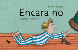 Encara no, Evelyn Aixalá - SARGANTANA EDITORIAL