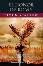 El honor de Roma (XX), Simon Scarrow - HISPANO AMERICANA