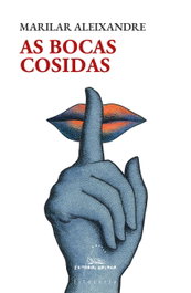GALAXIA, As bocas cosidas, Marilar Aleixandre - GALAXIA