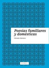 Poesías familiares y domésticas, Fermín Herrero - DIFACIL