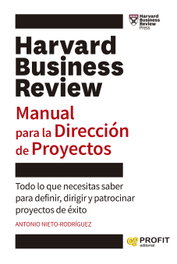 Manual para la Dirección de Proyectos, Antonio Nieto-Rodriguez - PROFIT