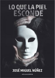 Lo que la piel esconde, José Miguel Núñez - CARENA