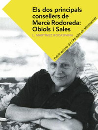 Els dos principals consellers de Mercè Rodoreda: Obiols i Sales