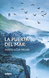 La puerta del mar, Miren Agur Meabe Plaza - EDEBE