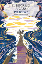 El regreso a casa, Pat Barker - SIRUELA