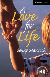 A Love for Life, Penny Hancock - CAMBRIDGE