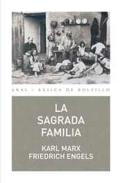 La sagrada familia, Karl Marx - AKAL