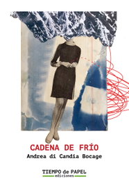 Cadena de Frío, Andrea di Candia Bocage - TIEMPO DE PAPEL