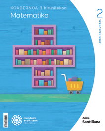 ZUBIA, KOADERNOAK MATEMATIKA 3-2ºLH. MUNDUAK ERAIKITZEN. EUSKADI 2023