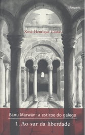 Banu Marwán: a estirpe do galego 1. Ao sur da liberdade, Xosé-Hernique Costas - RINOCERONTE EDITORA S.L.