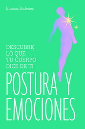 Postura y emociones, Bibiana Badenes - INTEGRAL
