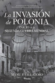 La invasión de Polonia, José Luis Hernández Garví - EDITORIAL PINOLIA
