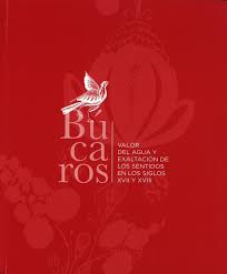 Búcaros: valor del agua y exaltación de los sentidos en los siglos XVII y XVIII, Vv.Aa.3 - MCU MINISTERIO CULTURA