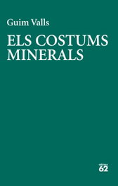 Els costums minerals, EDICIONS 62 - EDICIONS 62
