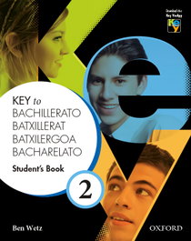 OXFORD UNIVERSITY PRESS, Key to Bachillerato 2: Students Book, Ben Wetz