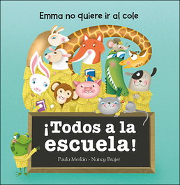 SAN PABLO EDITORIAL, ¡Todos a la escuela! - Paula Merlán Bajo