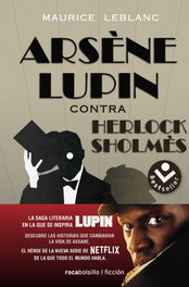 Arsène Lupin contra Herlock Sholmès, Maurice Leblanc - ROCABOLSILLO