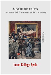 Morir de éxito, Juana Gallego Ayala - La Moderna