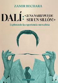 Dali:¡una nariz puede ser un sillon!, Zamir Bechara - CARENA