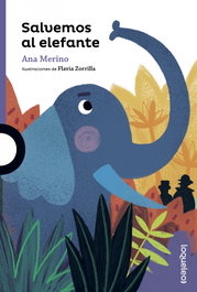 SALVEMOS AL ELEFANTE, Ana Merino - LOQUELEO