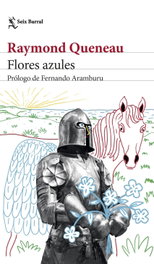 Flores azules, Raymond Queneau - SEIX BARRAL EDICIONES