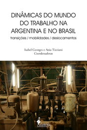 Dinâmicas do mundo do trabalho na Argentina e no Brasil, Isabel Georges y Ania Tizziani - ALAMEDA