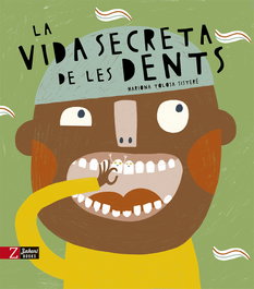 ZAHORI DE IDEAS, La vida secreta de les dents