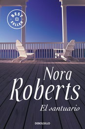 El santuario, Nora Roberts - DEBOLSILLO