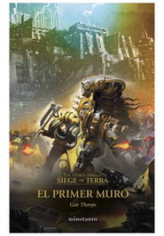 Logista Compañia De Distribucion Integral, Sa THE HORUS HERESY: SIEGE OF TERRA 03 EL PRIMER MURO