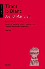 LA GALERA, Tirant lo Blanc - Joanot Martorell; Gemma Coca i Casahuga