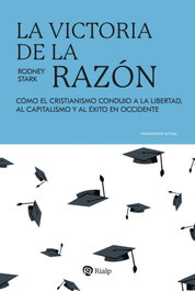 La victoria de la razón, Rodney Stark - RIALP