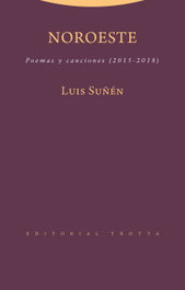 Noroeste, Luis Suñén - TROTTA EDITORIAL